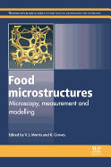 Food Microstructures: Microscopy, Measurement and Modelling