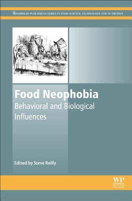 Food Neophobia: Behavioral and Biological Influences - Reilly, Steve (Editor)