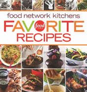 Food Network Favorites: Recipes from Our All-Starchefs - Food Network Kitchens