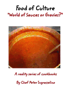 Food of Culture "World of Sauces or Gravies?": Food of Culture "World of Sauces or Gravies?"