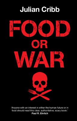 Food or War - Cribb, Julian
