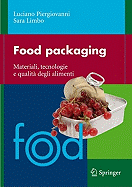 Food Packaging: Materiali, Tecnologie E Qualita Degli Alimenti