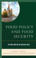 Food Policy and Food Security: Putting Food on the Russian Table