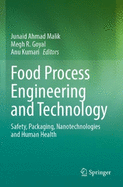 Food Process Engineering and Technology: Safety, Packaging, Nanotechnologies and Human Health