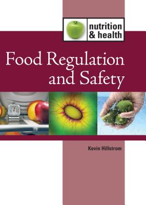 Food Regulation and Safety - Hillstrom, Kevin