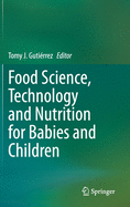 Food Science, Technology and Nutrition for Babies and Children