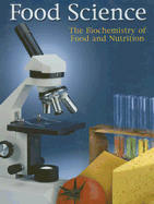 Food Science: The Biochemistry of Food and Nutrition