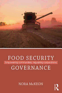 Food Security Governance: Empowering Communities, Regulating Corporations