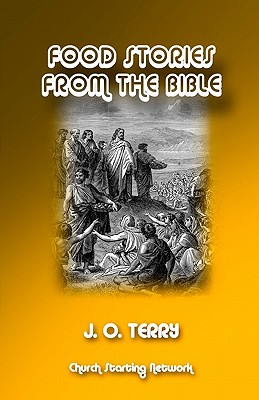 Food Stories from the Bible - Terry, J O