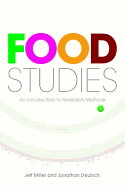 Food Studies: An Introduction to Research Methods