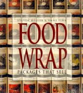 Food Wrap: Packages That Sell - Heller, Steven