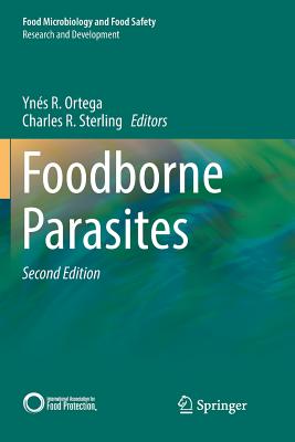 Foodborne Parasites - Ortega, Yns R (Editor), and Sterling, Charles R (Editor)