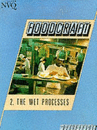 Foodcraft: Wet Processes