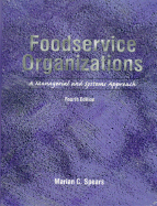 Foodservice Organizations: A Managerial and Systems Approach - Spears, Marion C
