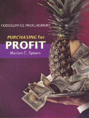 Foodservice Procurement: Purchasing for Profit - Morcos, Sharon, and Shannon, David M, and Spears, Marion C