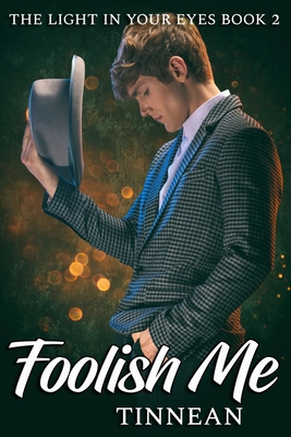 Foolish Me - T'Leyte, Tinnean