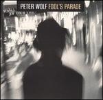 Fool's Parade - Peter Wolf