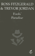 Fools' Paradise: Life in an Altered State