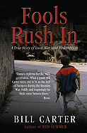 Fools Rush in: A True Story of Love, War, and Redemption