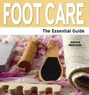 Foot Care: The Essential Guide