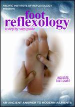 Foot Reflexology: A Step by Step Guide