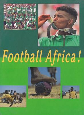 Football Africa! - Broere, Marc, and Drift, Roy van der