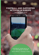 Football and Supporter Activism in Europe: Whose Game Is It?