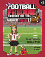 Football Freddie & Fumble the Dog: Gameday in Atlanta