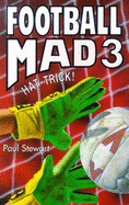 Football Mad: Hat Trick - Stewart, Paul
