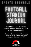 Football Stadium Journal: Capture all of the stats from your match day experience