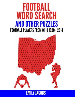 Football Word Search and Other Puzzles: Football Players from Ohio 1920-2014 - Jacobs, Emily