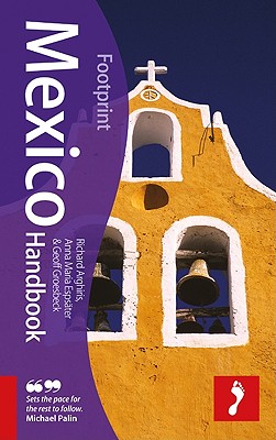 Footprint Mexico Handbook - Arghiris, Richard, and Hutchison, Peter