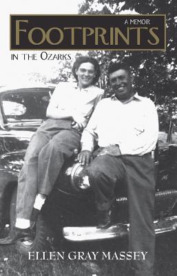 Footprints in the Ozarks: A Memoir - Massey, Ellen Gray
