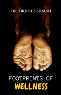 Footprints of Wellness: One Step Ahead: Managing Diabetic Foot Health