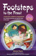 Footsteps to the Feast: 12 two-hour children's programmes for Christian festivals and special times of the year