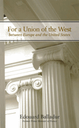 For a Union of the West Between Europe and the United States