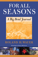 For All Seasons: A Big Bend Journal