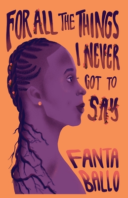 For All The Things I Never Got To Say - Ballo, Fanta, and Miller, Carly (Cover design by)