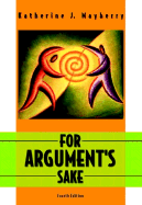 For Argument's Sake: A Guide to Writing Effective Arguments