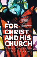 For Christ and His Church: Essays in Service of the Church and Its Mission