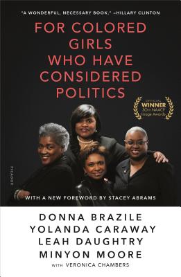 For Colored Girls Who Have Considered Politics - Brazile, Donna