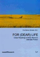 For (Dear) Life: Close Readings of Alice Munro's Ultimate Fiction Volume 7