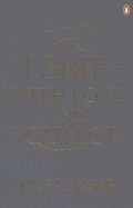 For Esme - with Love and Squalor: and Other Stories
