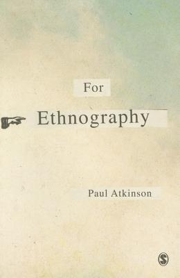 For Ethnography - Atkinson, Paul