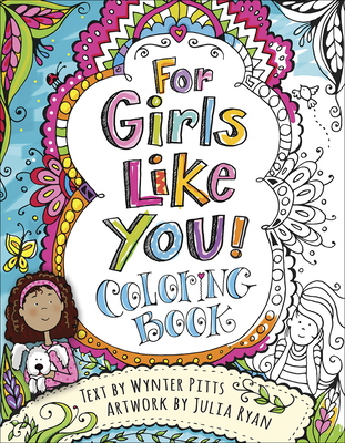 For Girls Like You Coloring Book - Pitts, Wynter, and Ryan, Julia