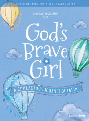 For Girls Like You: God's Brave Girl Leader Guide: A Courageous Journey of Faith - Lifeway Kids