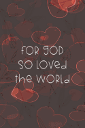 For God So Loved The World: Dot Grid Paper