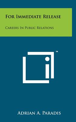 For Immediate Release: Careers In Public Relations - Paradis, Adrian a