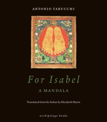 For Isabel: A Mandala - Tabucchi, Antonio, and Harris, Elizabeth (Translated by)