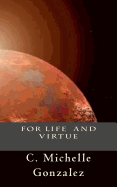 For Life and Virtue: Print Edition (Includes Bonus Features)